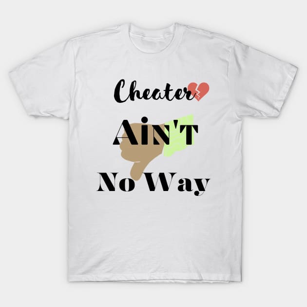 Ain't no way T-Shirt by Infi_arts